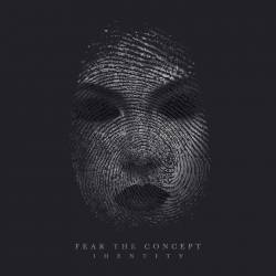 Fear The Concept : Identity